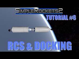 SimpleRockets 2 Mobile - Tutorial #6 - RCS and Docking