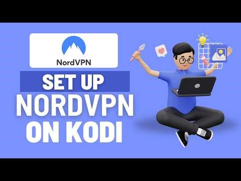 Kodi NordVPN Setup Guide – Install & Use NordVPN on Kodi (2026)