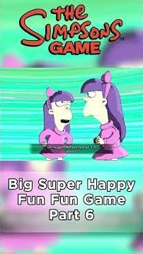 The Simpsons game | Big Super Happry Fun Fun Game Part 6#thesimpsons#thesimpsonsgame