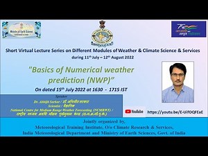 Basics of Numerical Weather Prediction by Dr. Abhijit Sarkar, NCMRWF