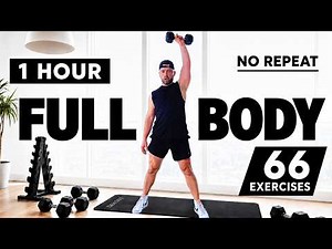 1 Hour Full Body Dumbbell Workout | 66 Exercises • No Repeat