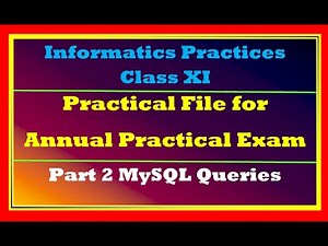 Practical File Class 11 Informatics Practices Part 2 | Class 11 IP Practical File 2023 Part 2 MySQL