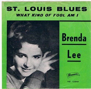 Brenda Lee - St. Louis Blues / What Kind Of Fool Am I