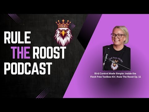 Rule The Roost Ep. 11 |Bird Control Made Simple: Inside the Flock Free Toolbox Kit