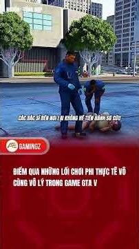 ĐIỂM QUA NHỮNG LỐI CHƠI PHI THỰC TÊ VÔ CÙNG VÔ LÝ TRONG GAME GTA V