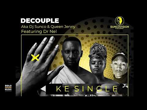 Ke Single - DJ Sunco and Queen Jenny Feat Dr Nel (Original)