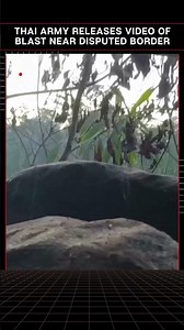 #FirstpostNews: Thai Army Releases Video of Explosion Near Disputed Cambodia Border | N18G