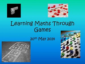 PPT - Learning Maths Through Games PowerPoint Presentation, free download - ID:2932991
