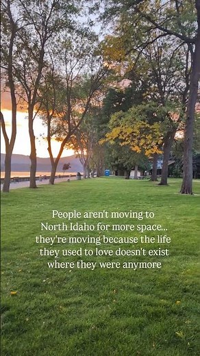 Reasons people are moving to North Idaho and it's not because of more space...