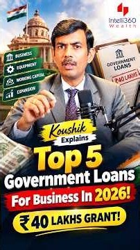 Top 5 Government Loans For Business In 2026! ₹40 Lakhs Grant!#educationalvideo