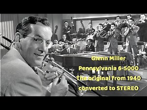 Glenn Miller, Amazing 1940 STEREO Pennsylvania 6 5000 Original recording