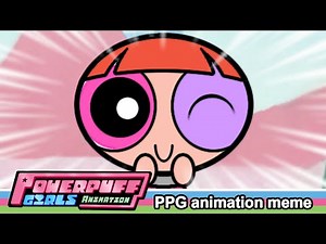 share this PPG animation meme to EVERYONE who made you HAPPY