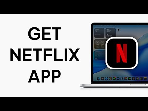 How to Get Netflix App on Mac