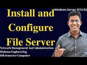 Install and Configure File Server