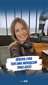 Debora Lyra tem uma mensagem pra você! 🙏 Curta, compartilhe e evangelize. 🙌 #devocional #radiomelodia | Radio Melodia 97,5 FM Oficial