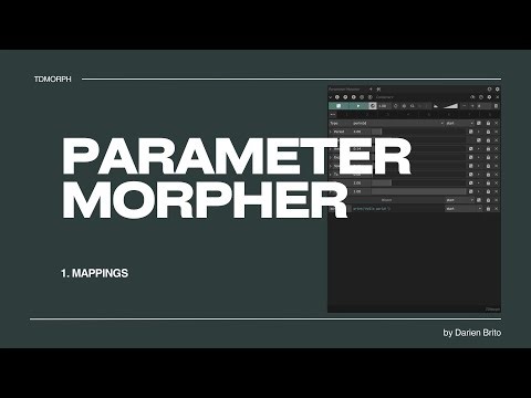 1. Parameter Morpher: Mappings