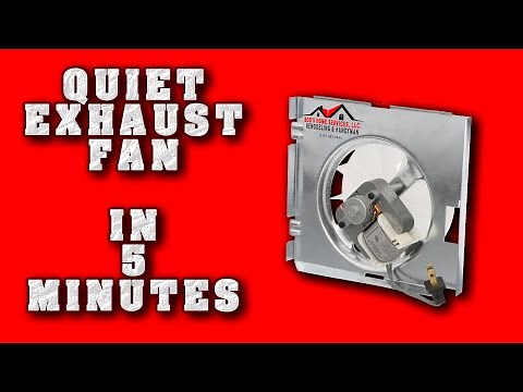Quiet an exhaust fan in 5 minutes