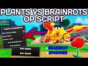 Plants Vs Brainrots Script – Brainrot Spawner, Auto Farm, Dupe seeds, Auto Plant, Sell & More!