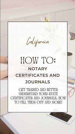 How To: CA Notary Certificates and Journals Course