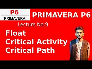 Primavera Learning - , Float ,Critical Activity , Critical Path , || Mirali Institute Lecture 9