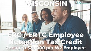 Wisconsin Employee Retention Credit (ERC) for 2020, 2021, 2022 and 2023 in WI (2024 updates)