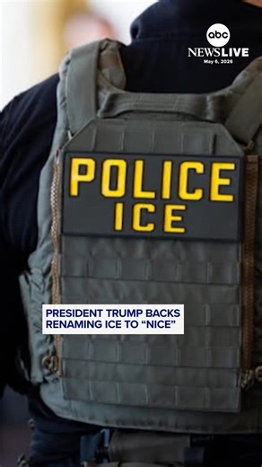 President Trump is floating the idea of renaming Immigration and Customs Enforcement (ICE) to National Immigration and Customs Enforcement (NICE), posting a hypothetical logo rendering of this new acronym.