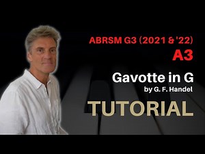Gavotte in G by G. F. Handel: ABRSM Grade 3 Piano (2021 & '22) - A3