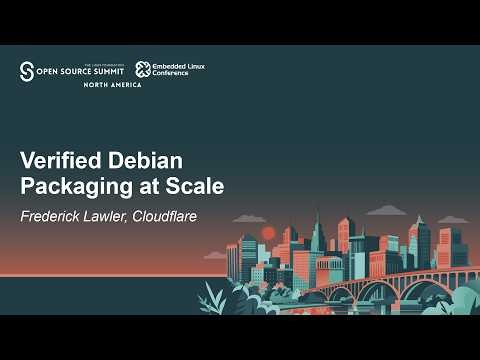 Verified Debian Packaging at Scale - Frederick Lawler, Cloudflare
