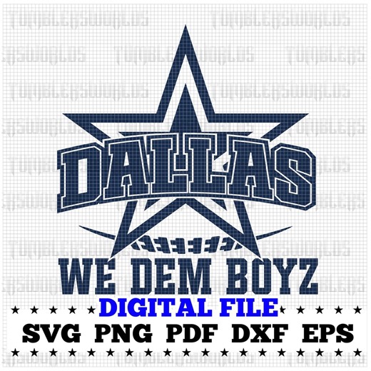Dallas Football Svg, We Dem Boyz Png, Dallas Star, Football Team Eps, Pdf, Cut File, Cricut, Silhouette, Tshirt Design, Dallas Svg, Png - Etsy