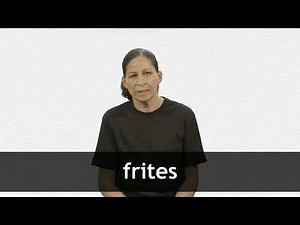 How to pronounce FRITES in French