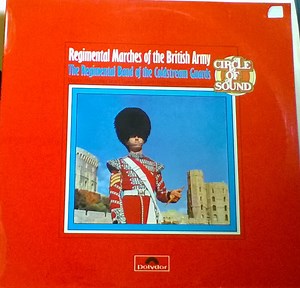 The Regimental Band Of The Coldstream Guards - Regimental Marches Of The British Army