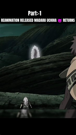 PART :- 1When Madara Uchiha releases Reanimation Jutsu, the battlefield freezes.#MadaraUchiha