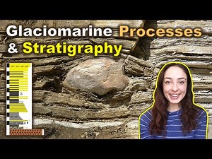 Glacial Depositional Environments & Stratigraphy - Pt. 2: Glaciomarine | GEO GIRL