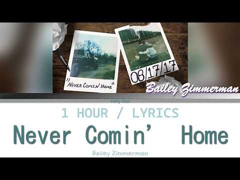 Bailey Zimmerman | Never Comin' Home [1 Hour Loop] With Lyrics