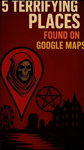 5 Terrifying Places Found on Google Maps (You Won’t Believe #3)