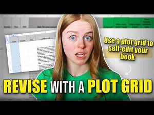 How to REVISE a Book Using a PLOT GRID - Self-Edit Your Book - Tutorial