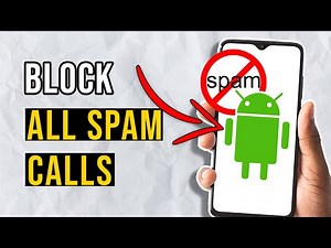 How to Block All SPAM CALLS on Android Phone
