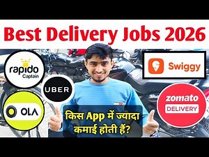 Best delivery jobs 2026 | Full Time or Part Time Best Delivery App | Zomato Swiggy Rapido Ola Uber?