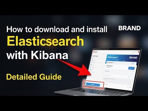 How to download and install Elasticsearch with Kibana - Detailed Guide