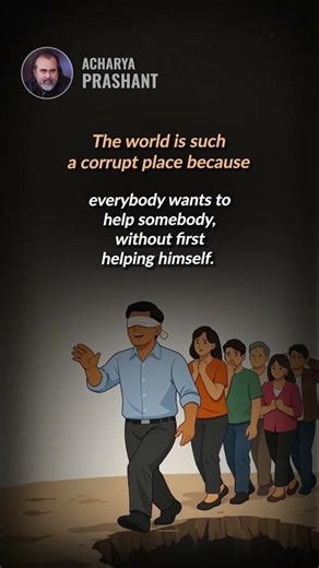 Help Yourself First || Acharya Prashant