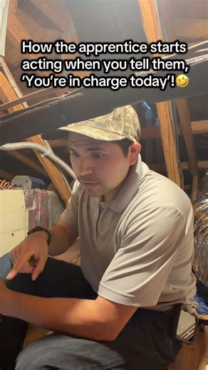 When you tell the apprentice he’s in charge today!🤣#hvactechnician #funny