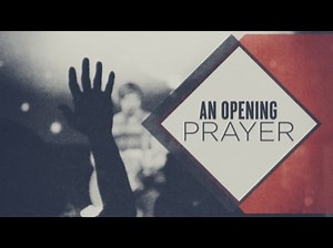 An Opening Prayer | Centerline New Media