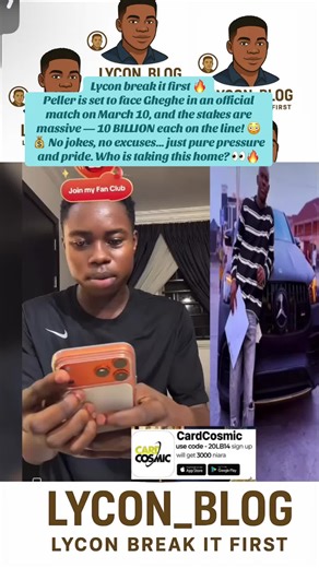 Lycon break it first 🔥 Peller is set to face Gheghe in an official match on March 10, and the stakes are massive — 10 BILLION each on the line! 😳💰 No jokes, no excuses… just pure pressure and pride. Who is taking this home? 👀🔥#fyp #lycon_blog #peller #gheghe #match