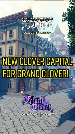 Exploring the New Clover Capital in Grand Clover Kingdom
