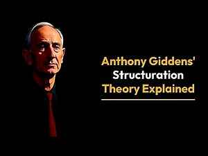 Structuration Theory | Anthony Gidden
