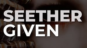 GIVEN Lyrics - SEETHER | eLyrics.net