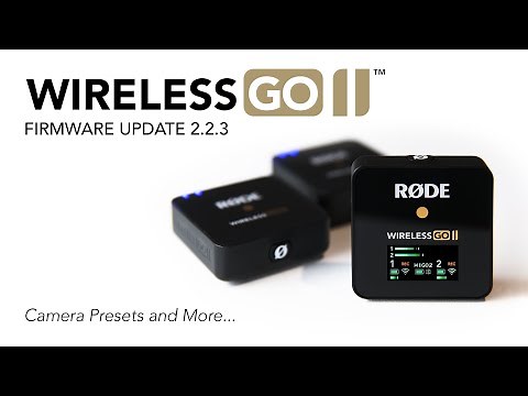 Introducing a New Update for the Wireless GO II with Camera Presets and More