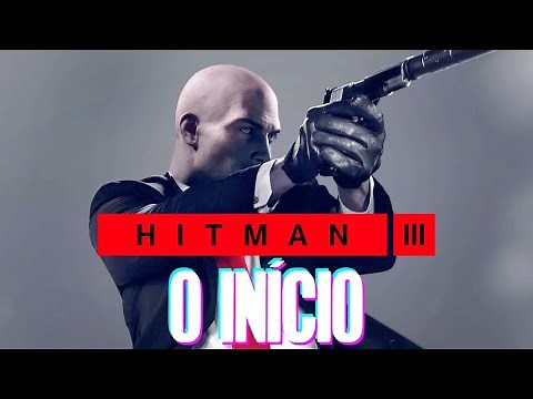 HITMAN 3 - O Início (Gameplay PT-BR Português)