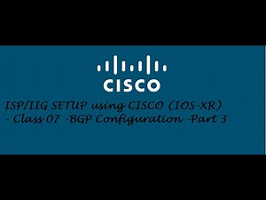 ISP/IIG SETUP using CISCO (IOS-XR) - Class 07 -BGP Configuration -Part 3