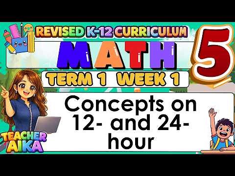 Grade 4 MATH –Term 1 Week 1 Concepts on 12- and 24-hour time